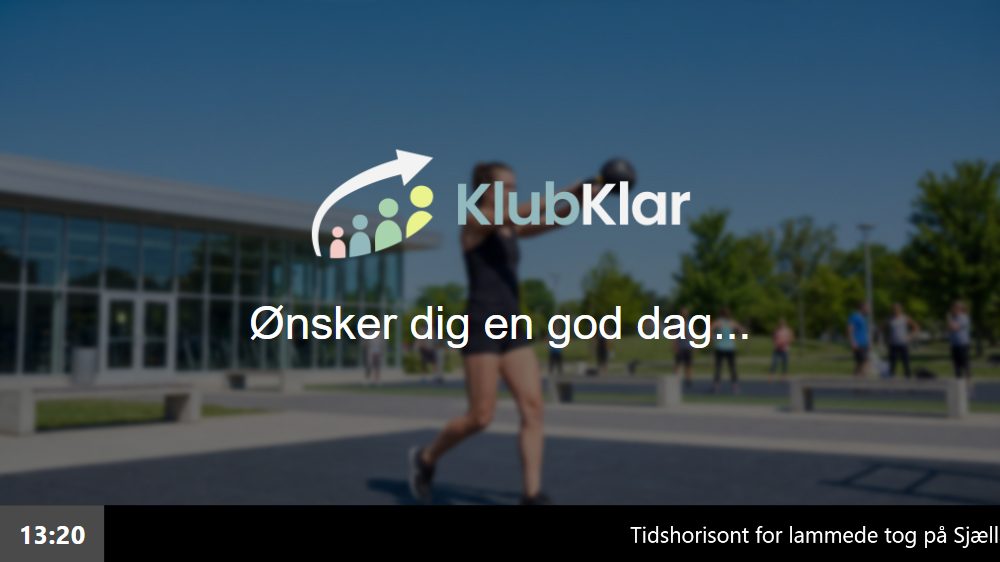 Tidsbaseret velkomsthilsen vist på infoskærmen